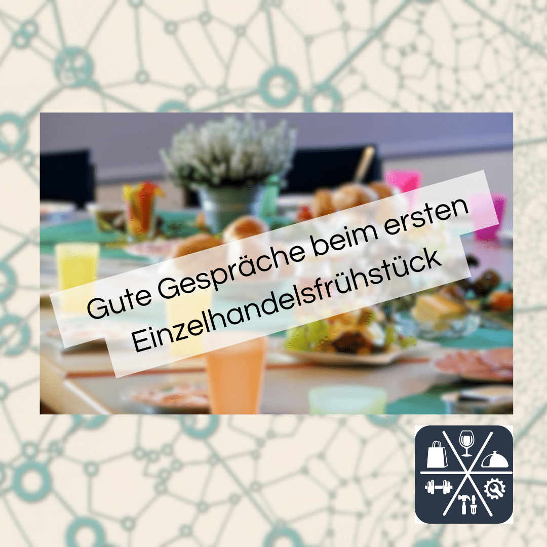 Gute Gespräche beim ersten Einzelhandelsfrühstück